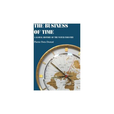 The Business of Time - (Studies in Design and Material Culture) by Pierre-Yves Donz (Paperback)