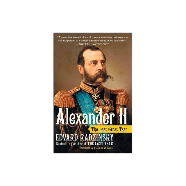 Alexander II - by Edvard Radzinsky (Paperback)