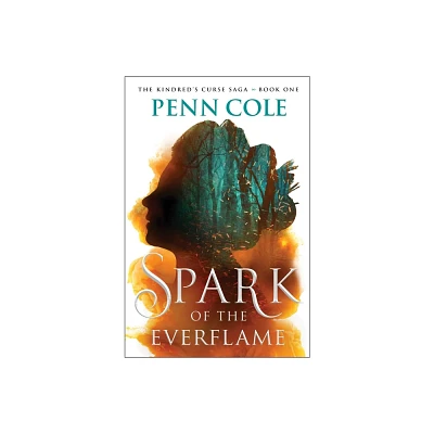 Spark of the Everflame - by Penn Cole (Hardcover)