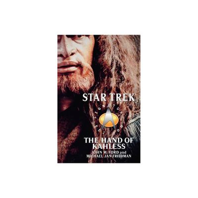 Star Trek: Signature Edition: The Hand of Kahless - (Star Trek: The Next Generation) by John M Ford & Michael Jan Friedman (Paperback)