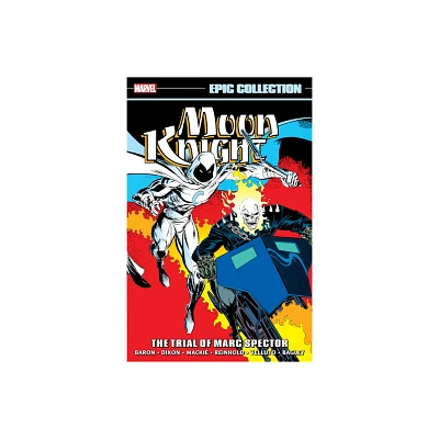 Moon Knight Epic Collection: The Trial of Marc Spector - by Chuck Dixon & Marvel Various (Paperback)