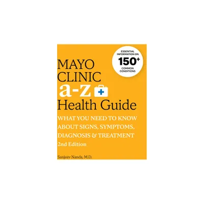 Mayo Clinic A to Z Health Guide, 2nd Edition - by Sanjeev Nanda (Paperback)