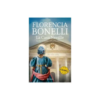 La Casa Neville: La Formidable Seorita Manon / Nevilles House: The Formidable Ms. Manon - by Florencia Bonelli (Paperback)