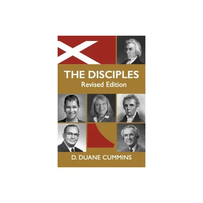 The Disciples; Revised Edition - by D Duane Cummins (Paperback)