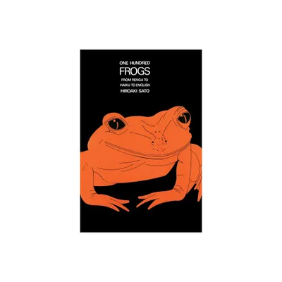 One Hundred Frogs - by Hiroaki Sato (Paperback)