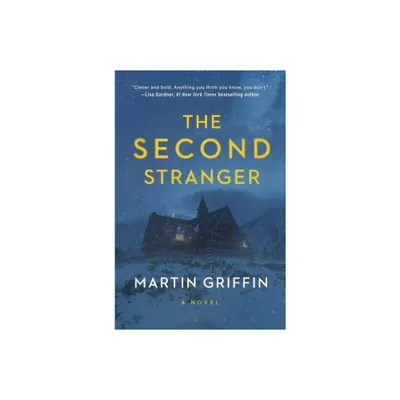 The Second Stranger - by Martin Griffin (Hardcover)