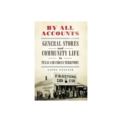 By All Accounts - (Race and Culture in the American West) by Linda English (Hardcover)