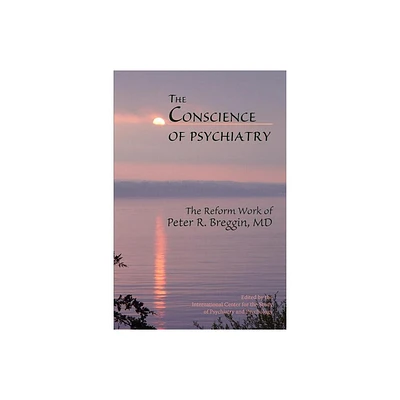 The Conscience of Psychiatry - (Paperback)