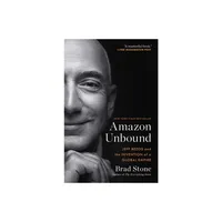 Amazon Unbound - by Brad Stone (Paperback)