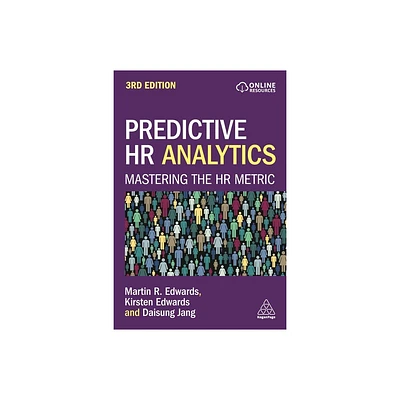 Predictive HR Analytics - 3rd Edition by Martin Edwards & Kirsten Edwards & Daisung Jang (Paperback)