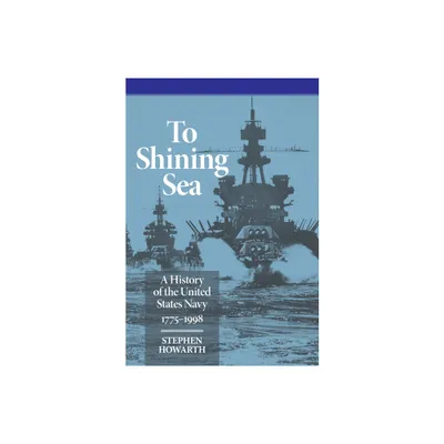 To Shining Sea - by Stephen Howarth (Paperback)