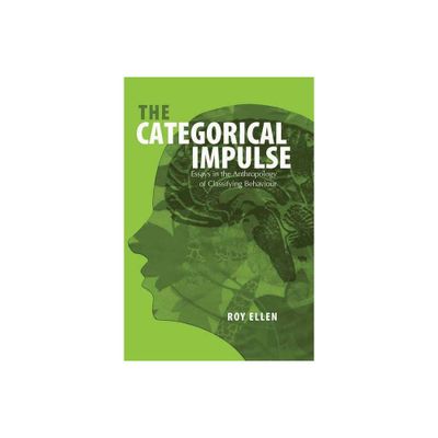 The Categorical Impulse - by Roy Ellen (Hardcover)