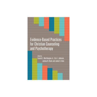 Evidence-Based Practices for Christian Counseling and Psychotherapy - (Christian Association for Psychological Studies Books) (Paperback)