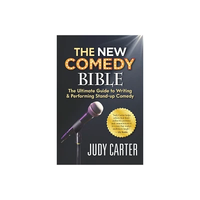 The NEW Comedy Bible - by Judy Carter (Paperback)