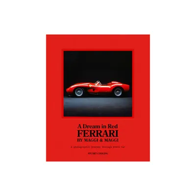 Dream in Red - Ferrari by Maggi & Maggi - by Stuart Codling (Hardcover)