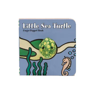 Little Sea Turtle: Finger Puppet Book - (Little Finger Puppet Board Books) by Chronicle Books & Imagebooks (Board Book)