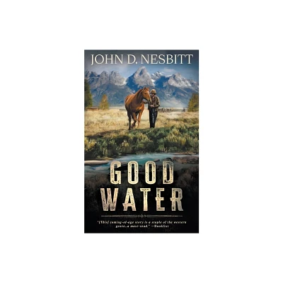 Good Water - by John D Nesbitt (Paperback)