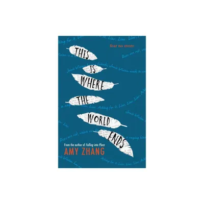 This Is Where the World Ends - by Amy Zhang (Paperback)