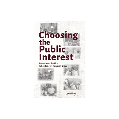 Choosing the Public Interest - (Paperback)