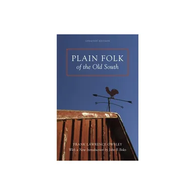 Plain Folk of the Old South - (Walter Lynwood Fleming Lectures in Southern History) by Frank Lawrence Owsley (Paperback)