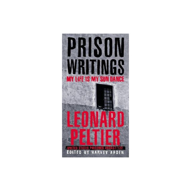 Prison Writings - by Leonard Peltier (Paperback)