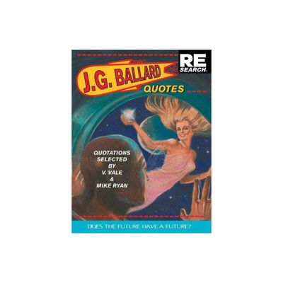 J.G. Ballard: Quotes - by J G Ballard & Mike Ryan (Paperback)