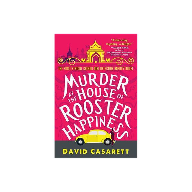 Murder at the House of Rooster Happiness - (Ethical Chiang Mai Detective Agency) by David Casarett (Paperback)