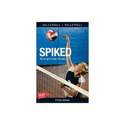 Spiked - (Lorimer Sports Stories) by Steven Barwin (Paperback)