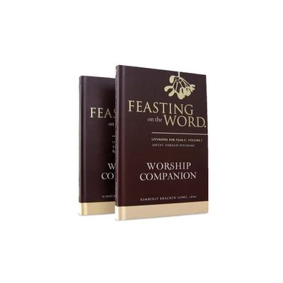 Feasting on the Word Worship Companion, Year C - Two-Volume Set - by Kim Long (Hardcover)