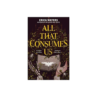 All That Consumes Us - by Erica Waters (Hardcover)