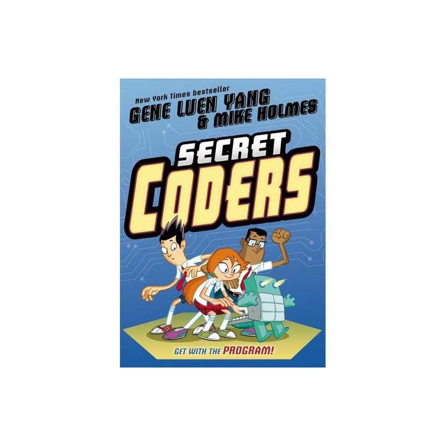 Secret Coders - by Gene Luen Yang (Paperback)