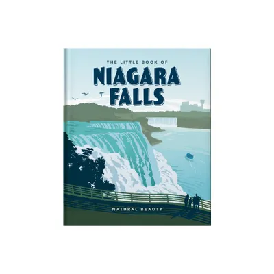 The Little Book of Niagara Falls - by Orange Hippo! (Hardcover)