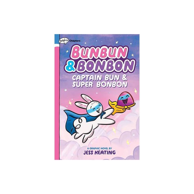 Captain Bun & Super Bonbon: A Graphix Chapters Book (Bunbun & Bonbon #3