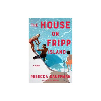 The House on Fripp Island - by Rebecca Kauffman (Paperback)