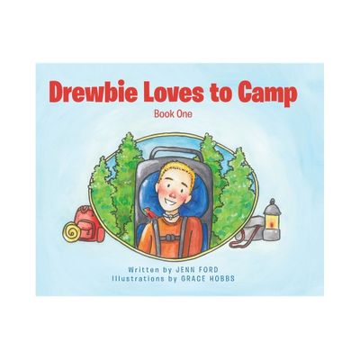 Drewbie Loves to Camp - by Jenn Ford (Hardcover)