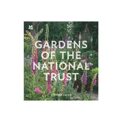 Gardens of the National Trust - by Stephen Lacey (Hardcover)