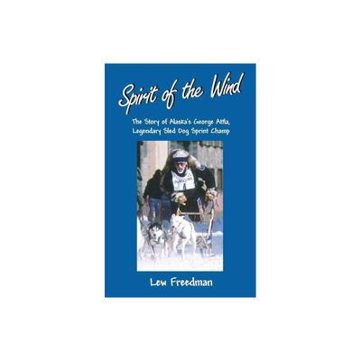 Spirit of the Wind - by Lew Freedman (Paperback)