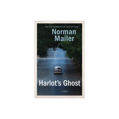 Harlots Ghost - by Norman Mailer (Paperback)