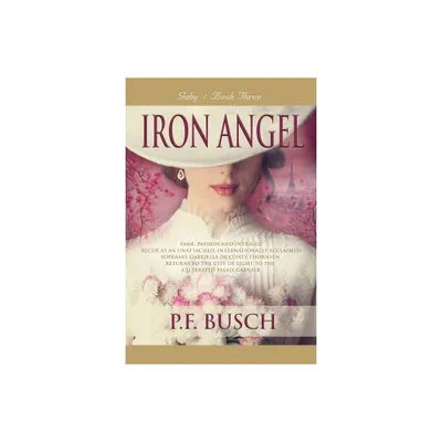 Iron Angel - by P F Busch (Paperback)