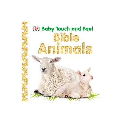 Bible Animals - (Baby Touch and Feel) by Sally Beets (Hardcover)