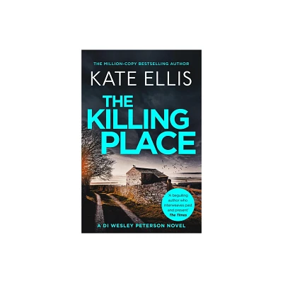 The Killing Place - (Di Wesley Peterson) by Kate Ellis (Paperback)