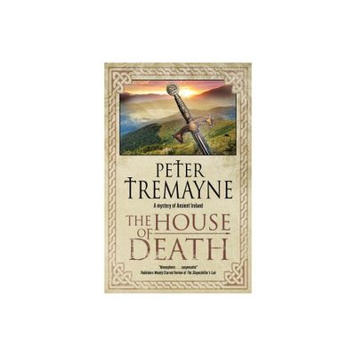 The House of Death - (Sister Fidelma Mystery) by Peter Tremayne (Paperback)