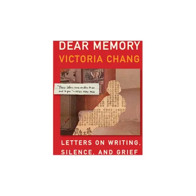 Dear Memory - by Victoria Chang (Hardcover)