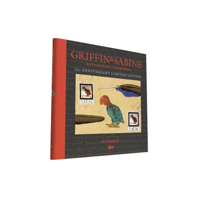 Griffin and Sabine, 25th Anniversary Limited Edition - by Nick Bantock (Hardcover)