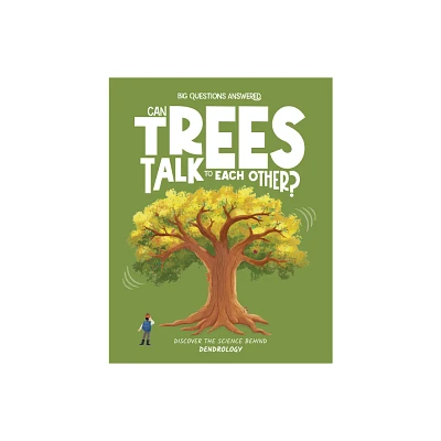 Can Trees Talk to Each Other? - (The Big Questions Answered) by Olivia Watson (Hardcover)