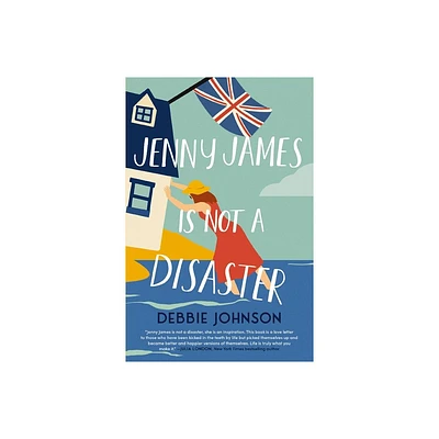 Jenny James Is Not a Disaster - by Debbie Johnson (Paperback)