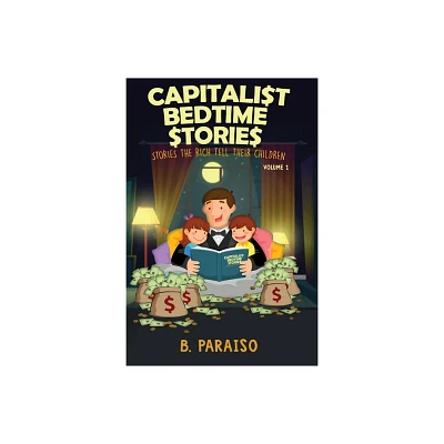 Capitalist Bedtime Stories Volume 1 - Large Print by B Paraiso (Paperback)