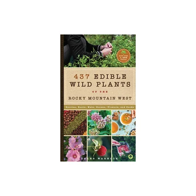 437 Edible Wild Plants of the Rocky Mountain West - by Caleb Warnock (Paperback)