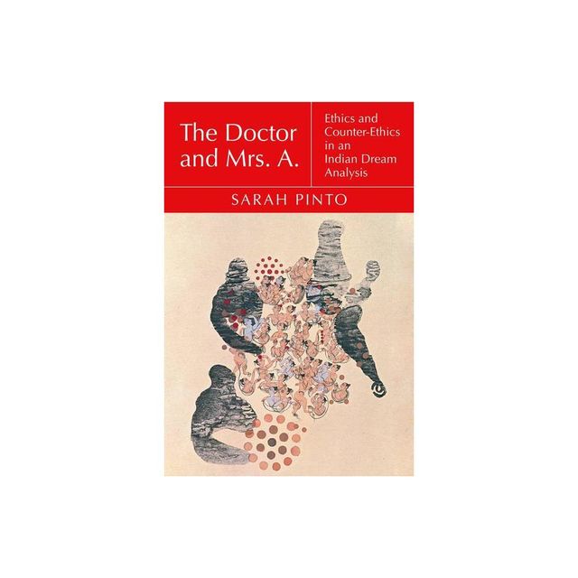 The Doctor and Mrs. A. - (Thinking from Elsewhere) by Sarah Pinto (Paperback)