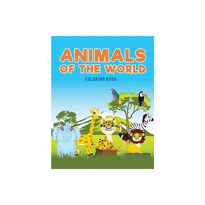 Animals of the world coloring Book - by Coloring Pages for Kids (Paperback)